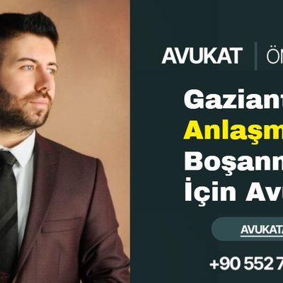 Gaziantep Anlaşmalı Boşanma İçin Avukat